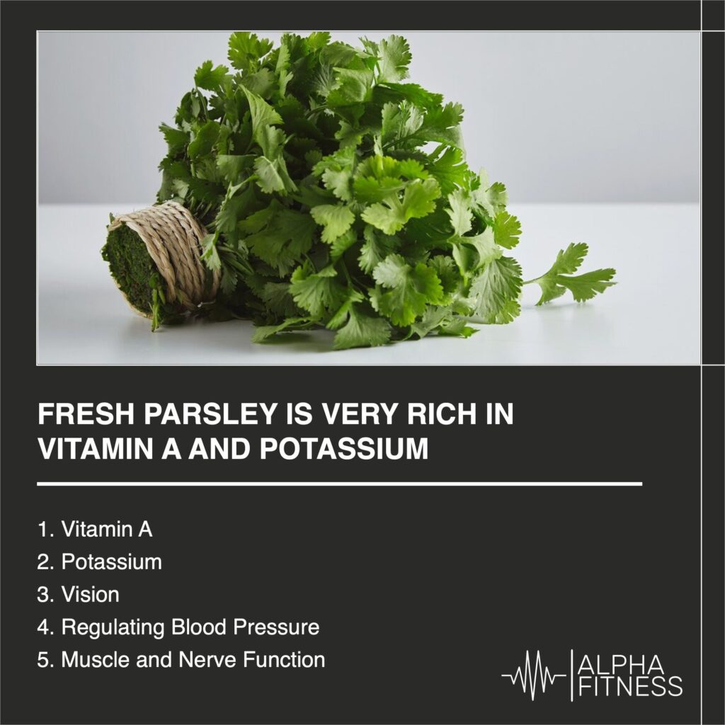 Fresh parsley is very rich in Vitamin A and potassium - AlphaFitness.Health