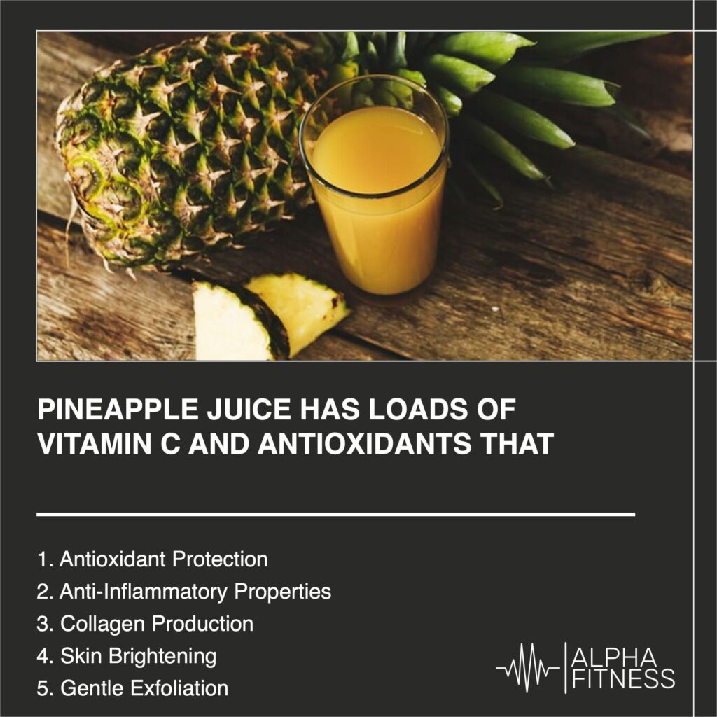 Pineapple juice has loads of vitamin C and antioxidants that can treat acne - AlphaFitness.Health