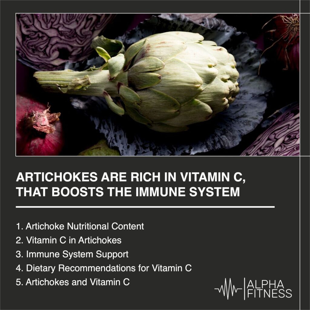 Artichokes are rich in vitamin C, that boosts the immune system - AlphaFitness.Health