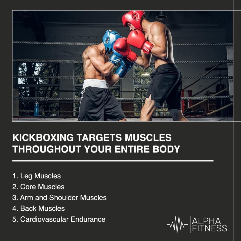 Kickboxing targets muscles throughout your entire body - AlphaFitness.Health