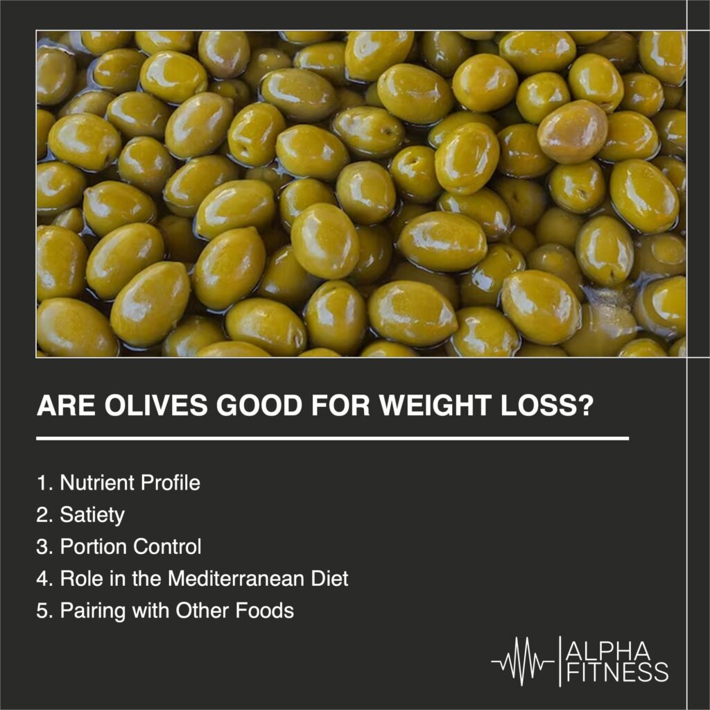 Are olives good for weight loss? - AlphaFitness.Health