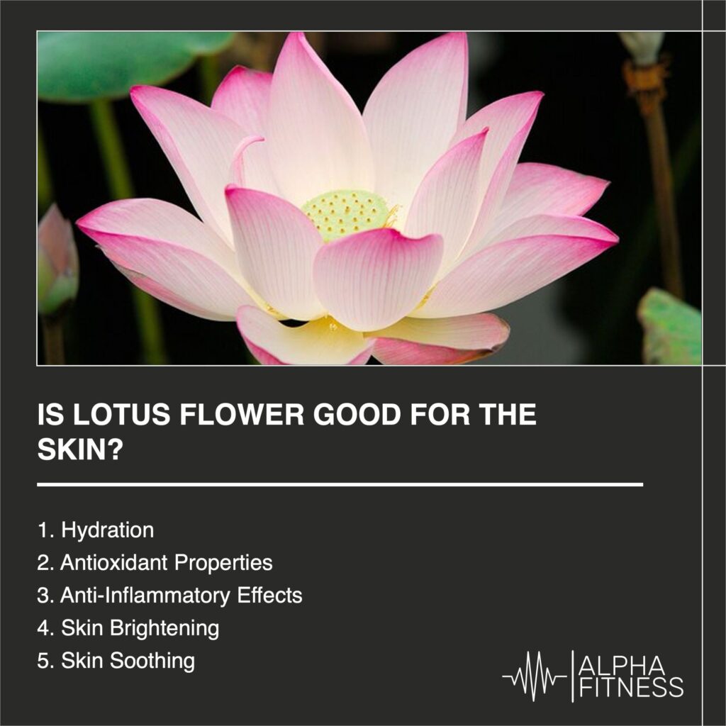 Is lotus flower good for the skin? - AlphaFitness.Health